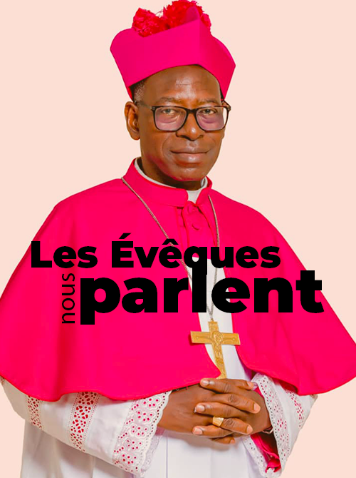 Les Évêques nous parlent