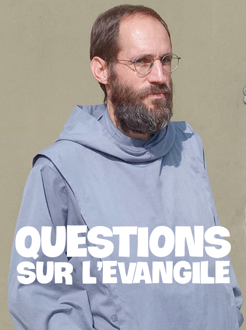 Questions sur l'Evangile